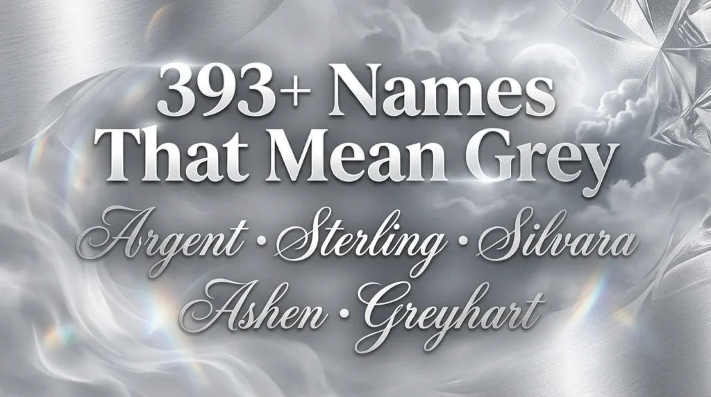 Boy Names That Mean Grey Or Silver