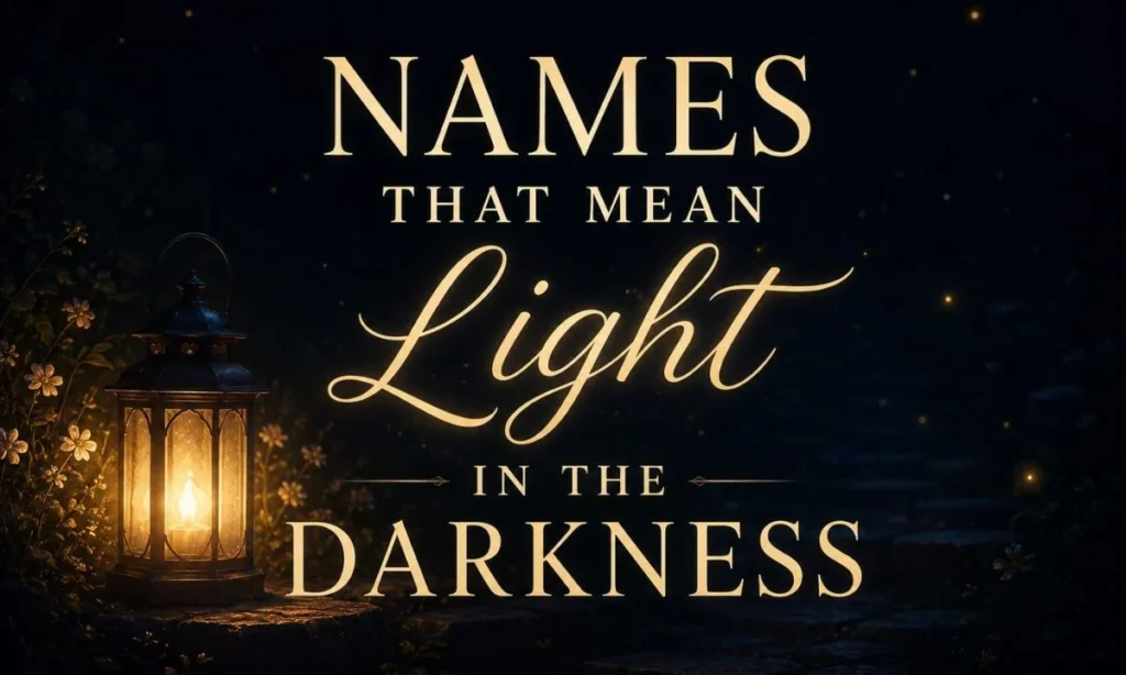 Boy Names That Mean Light in the Darkness
