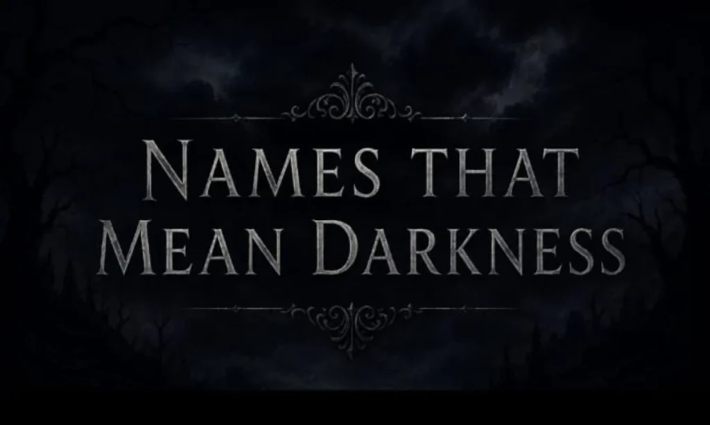 Girl Names that Mean Darkness or Death (1)
