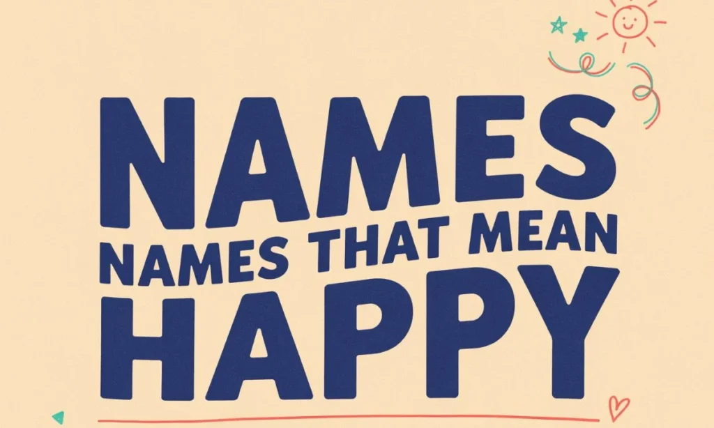 Irish Baby Names THAT MEAN HAPPY