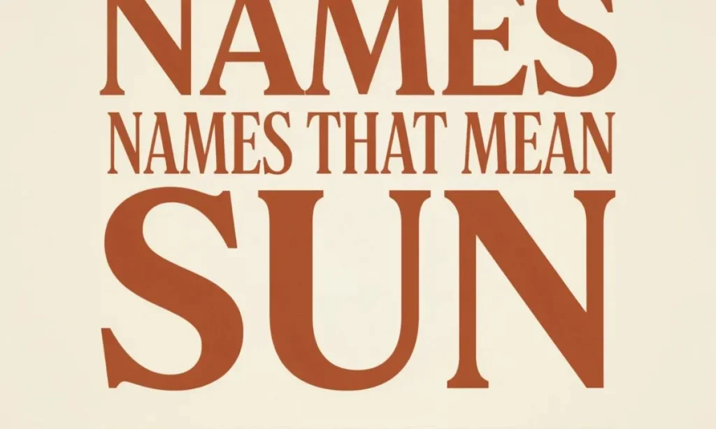 Unique Boy Names That Mean Sun