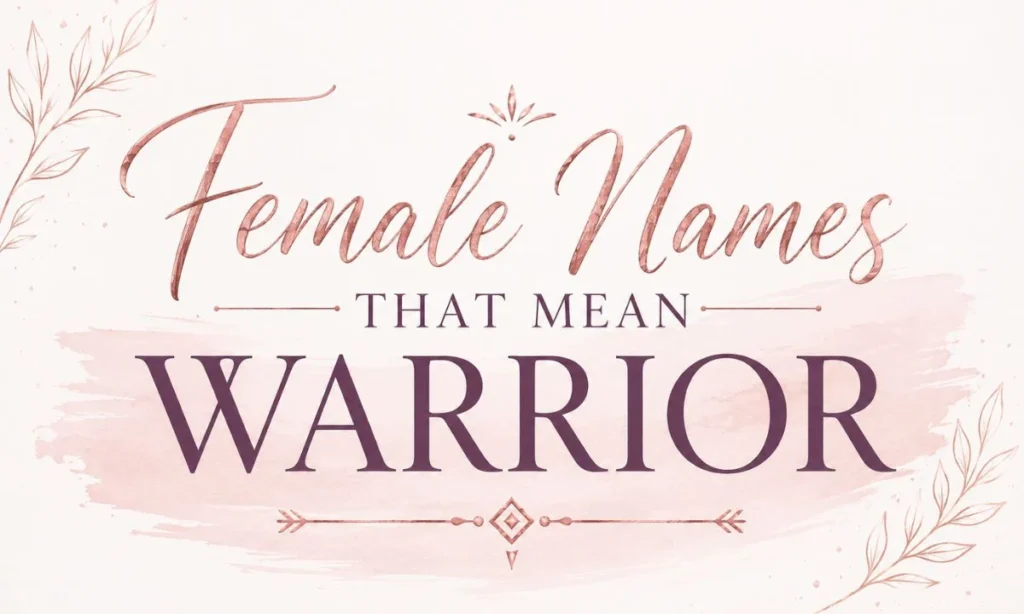 Female Names That Mean Warrior

