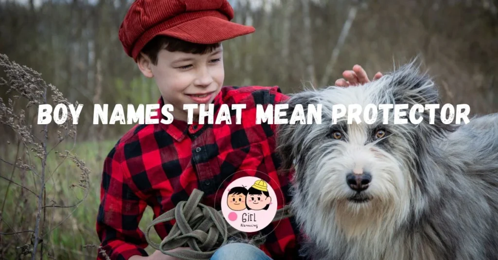 Boy Names That Mean Protector