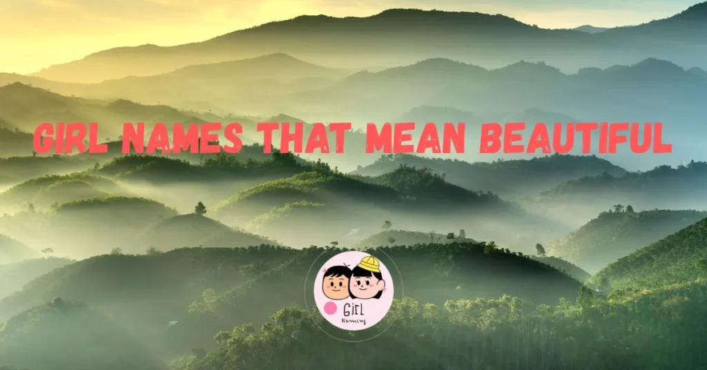 Girl Names That Mean Beautiful