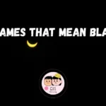 766+ Names That Mean Black