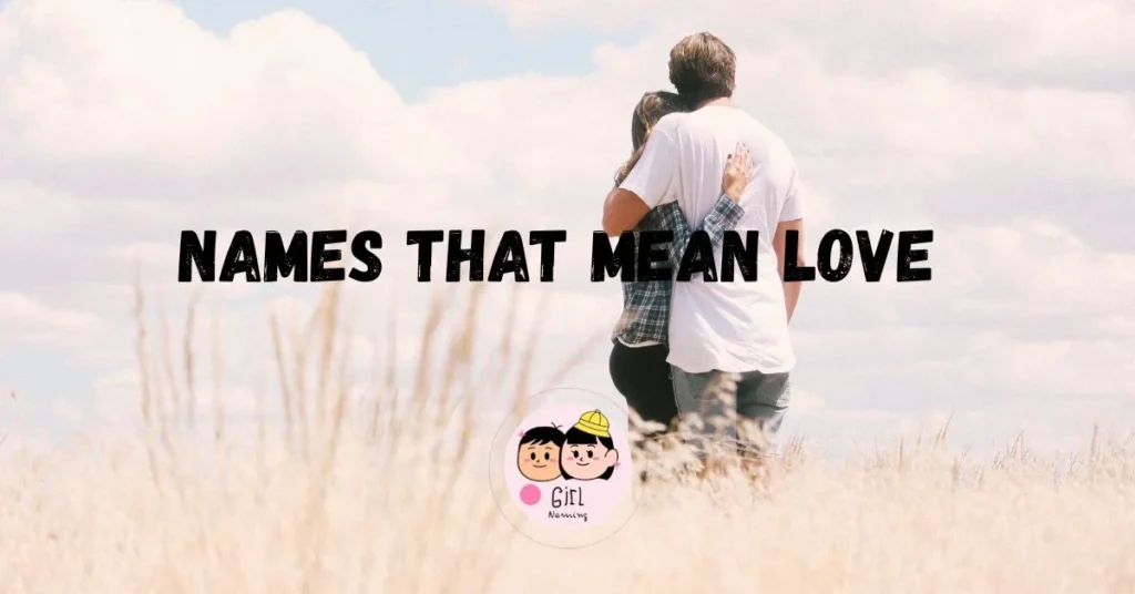 Names That Mean Love