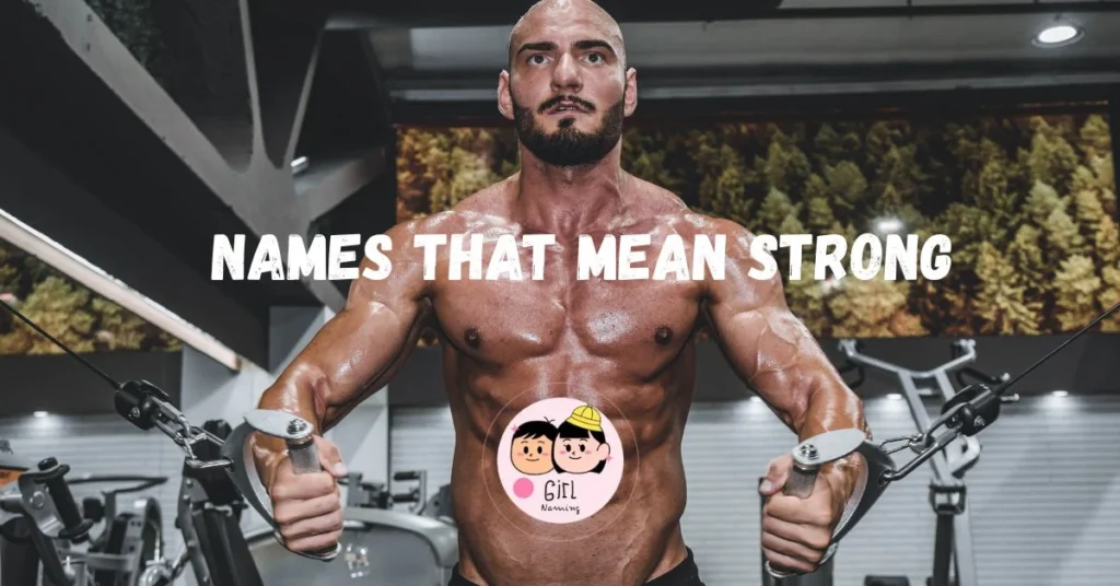 Names That Mean Strong