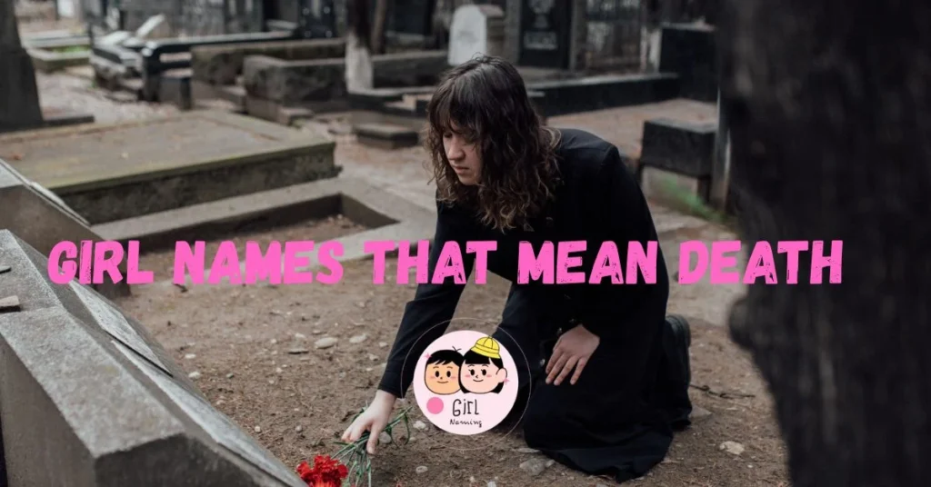 Girl Names That Mean Death