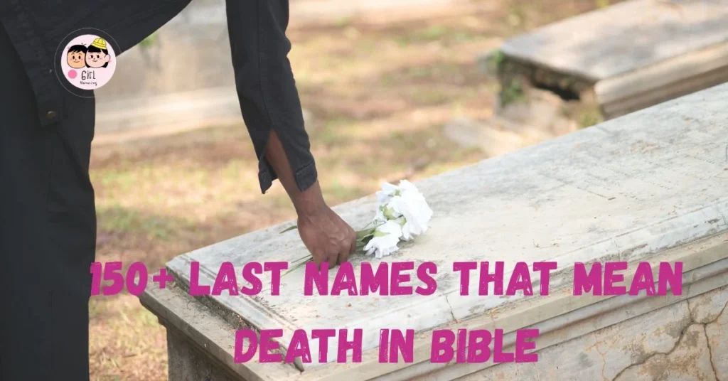 Last Names That Mean Death in Bible