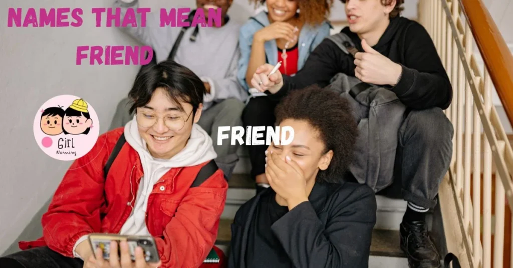 Names That Mean Friend