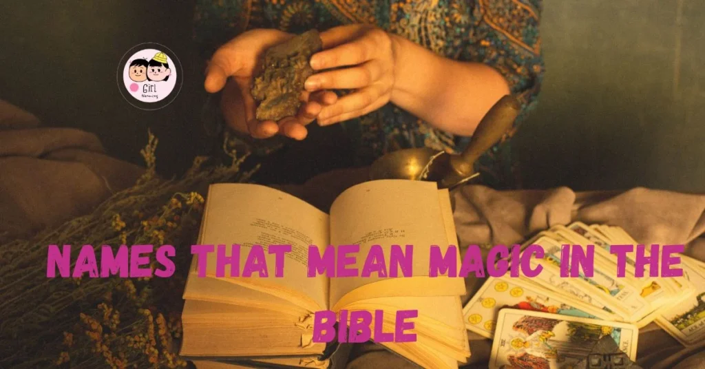 Names That Mean Magic in the Bible