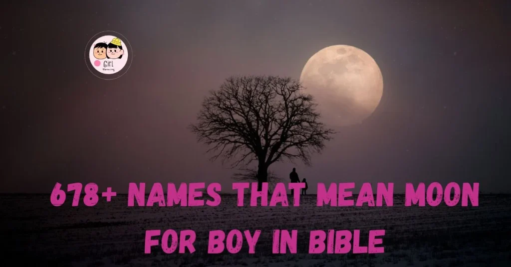 Names That Mean Moon for Boy in Bible