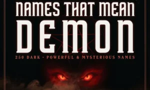 Names That Mean Demon 250 Dark, Powerful &amp; Mysterious Names