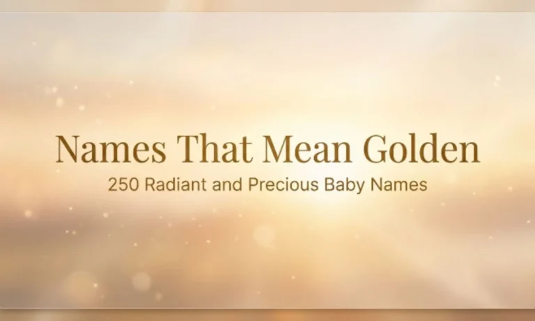 Names That Mean Golden 250 Radiant and Precious Baby Names