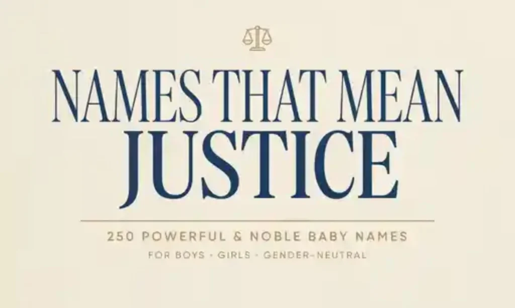 Names That Mean Justice 250 Powerful &amp; Noble Baby Names