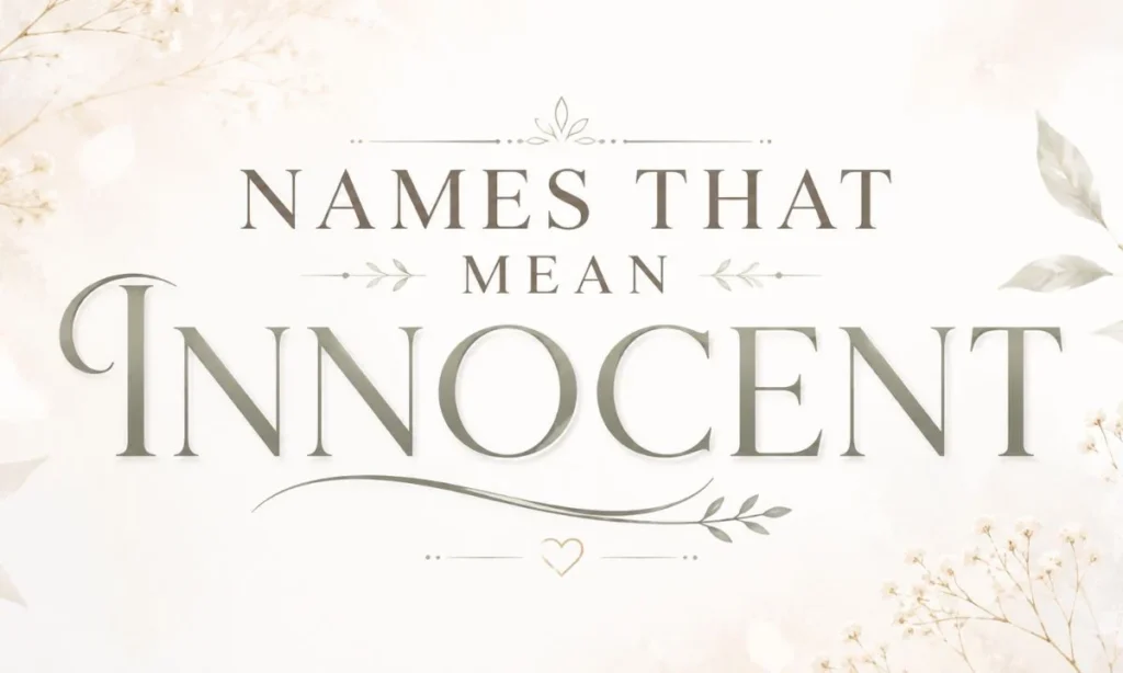 _Names That Mean Innocent For Boys, Girls